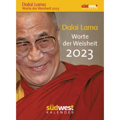 Dalai Lama - Worte der Weisheit 2023 - Tagesabreißkalender zum Aufstellen oder Aufhängen