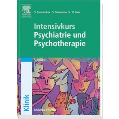 Intensivkurs Psychiatrie undPsychotherapie