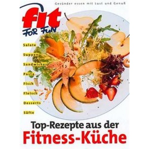 Top-Rezepte aus der Fitness-Küche (Fit For Fun)
