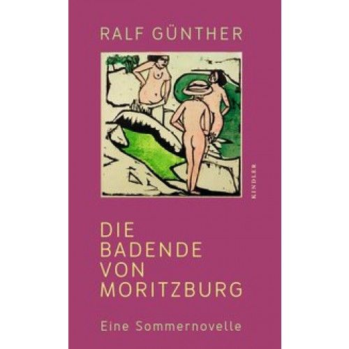 Die Badende von Moritzburg: Eine Sommernovelle [Gebundene Ausgabe] [2017] Günther, Ralf
