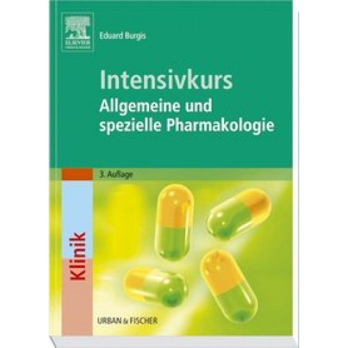 Intensivkurs: Allgemeine und Spezielle Pharmakologie