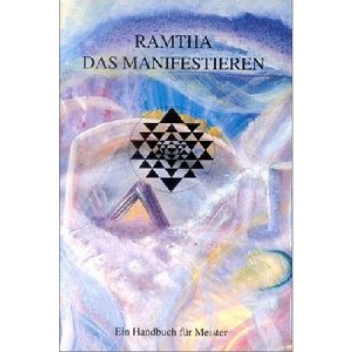 Ramtha - Das Manifestieren