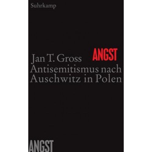 Angst: Antisemitismus nach Auschwitz in Polen [Gebundene Ausgabe] [2012] Gross, Jan T., Griese, Frie