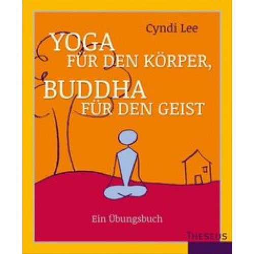 Yoga für den Körper – Buddha für den Geist