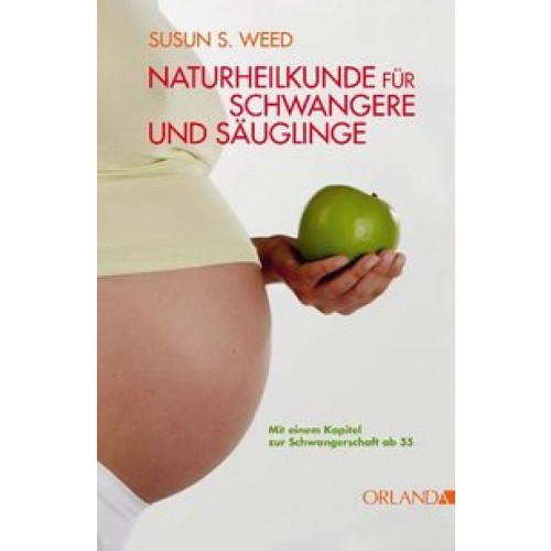 Naturheilkunde für schwangere Frauen und Säuglinge
