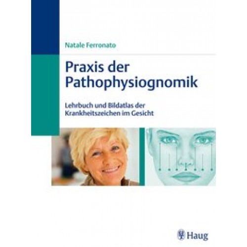 Praxis der Pathophysiognomik