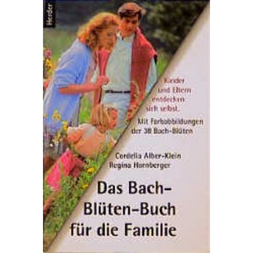Das Bach-Blüten-Buch für die Familie