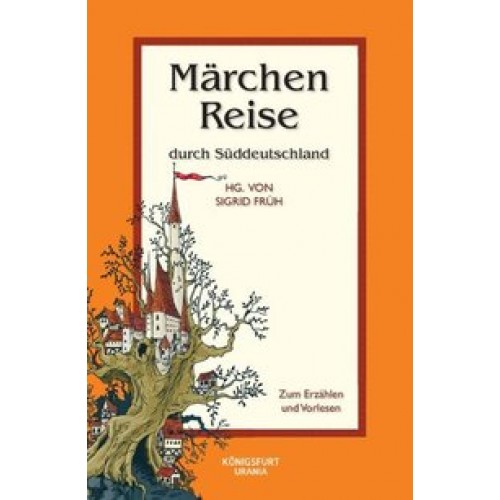 Märchenreise durch Süddeutschland