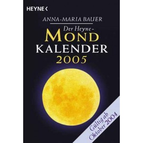Der Heyne-Mondkalender 2005