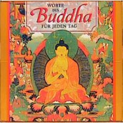 Worte des Buddha für jeden Tag