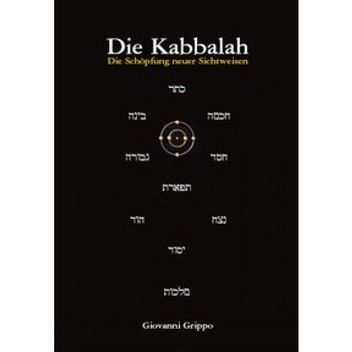 Die Kabbalah - Die Schöpfung neuer Sichtweisen