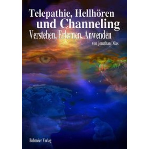 Telepathie, Hellhören und Channeling