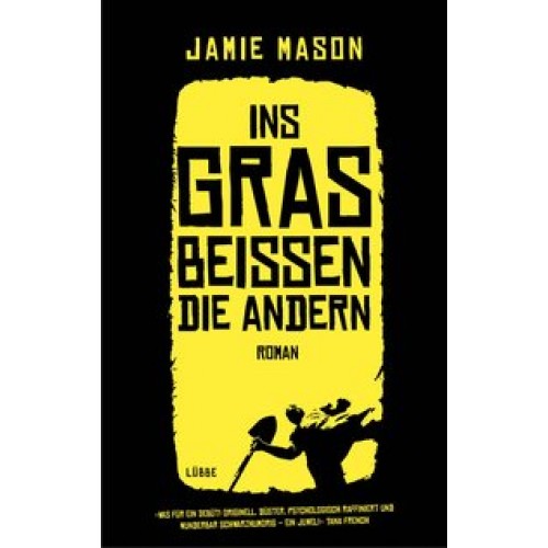 Ins Gras beißen die andern: Roman [Broschiert] [2014] Mason, Jamie, Koonen, Angela