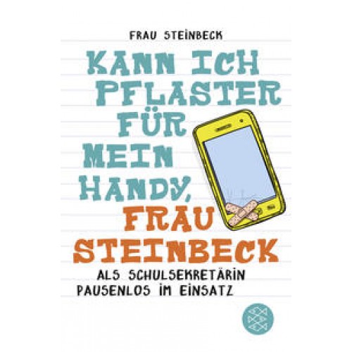 Kann ich Pflaster für mein Handy, Frau Steinbeck
