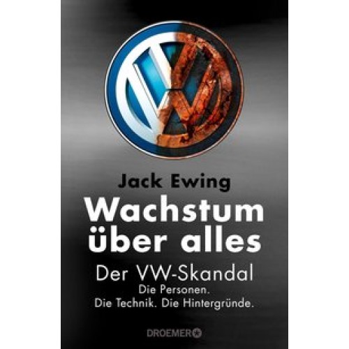 Wachstum über alles: Der VW-Skandal [Gebundene Ausgabe] [2017] Ewing, Jack, Schuhmacher, Sonja, Jend