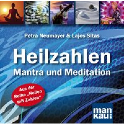 Heilzahlen - Mantra und Meditation