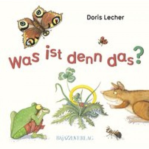 Was ist denn das  [Gebundene Ausgabe] [2010] Lecher, Doris