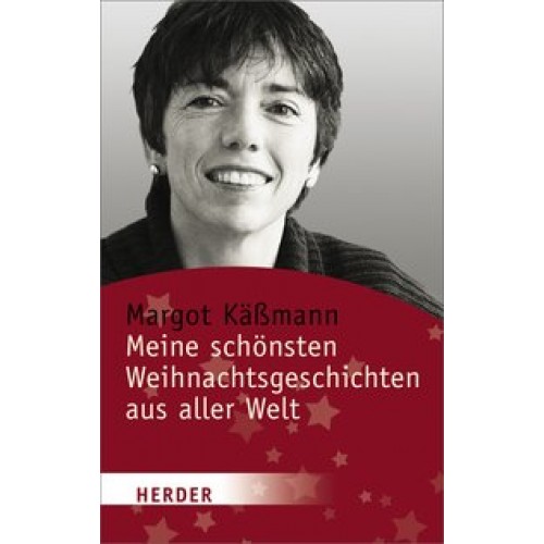 Meine schönsten Weihnachtsgeschichten aus aller Welt (HERDER spektrum) [Taschenbuch] [2009] Käßmann, Margot
