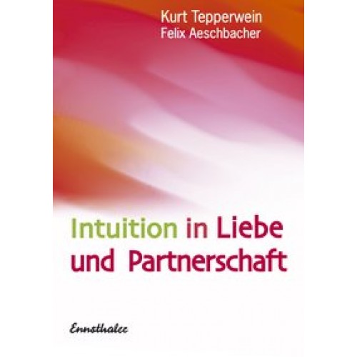 Intuition in Liebe und Partnerschaft