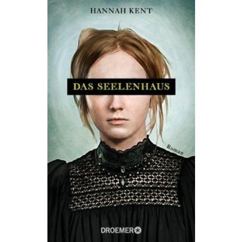 Das Seelenhaus: Roman [Gebundene Ausgabe] [2014] Kent, Hannah, Reppert-Bismarck, Leonie