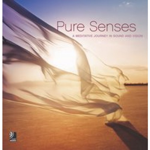 Pure Senses - A Meditative Journey in Sound and Vision