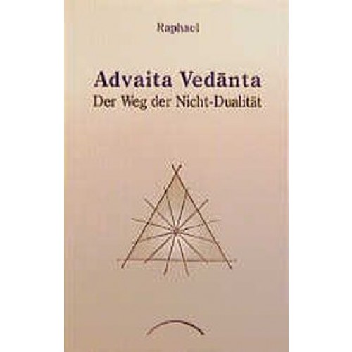 Advaita Vedanta - der Weg der Nicht-Dualität