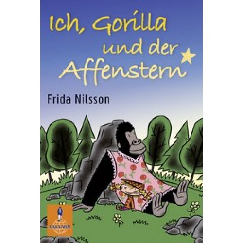 Ich, Gorilla und der Affenstern: Roman (Gulliver) [Taschenbuch] [2012] Nilsson, Frida, Keyenburg, Ul