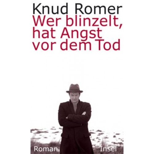 Wer blinzelt, hat Angst vor dem Tod: Roman [Gebundene Ausgabe] [2007] Romer, Knud, Sonnenberg, Ulrich
