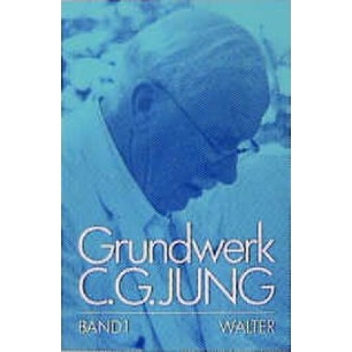 C.G.Jung, Grundwerk / Band 1: Grundfragen zur Praxis