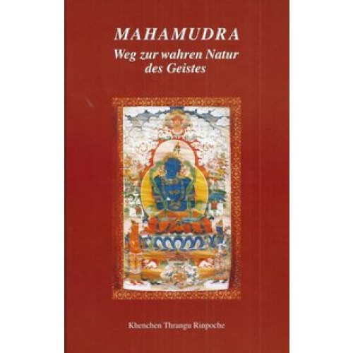 Mahamudra - Weg zur wahren Natur des Geistes
