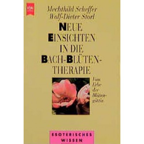 Neue Einsichten in die Bach-Blüten-Therapie