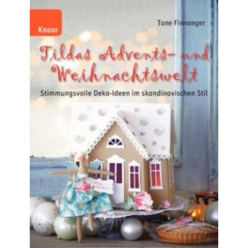 Tildas Advents- und Weihnachtswelt: Stimmungsvolle Deko-Ideen im skandinavischen Stil [Gebundene Aus