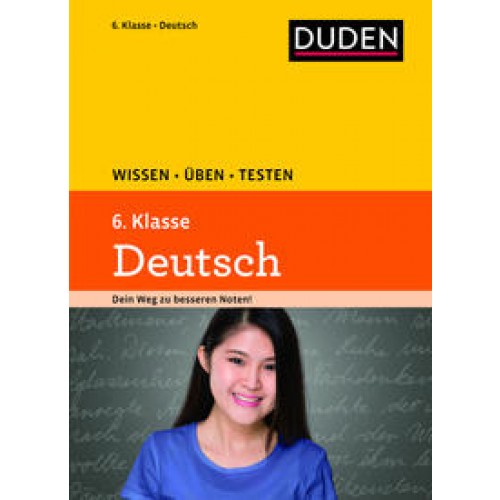 Wissen – Üben – Testen: Deutsch 6. Klasse