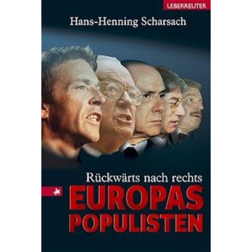 Rückwärts nach Rechts - Europas Populisten