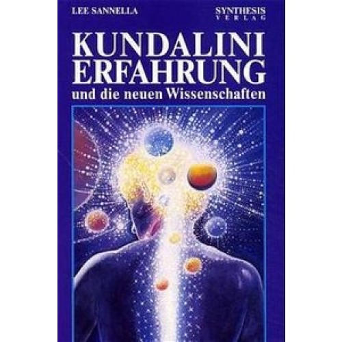 Kundalini Erfahrung und die neuen Wissenschaften