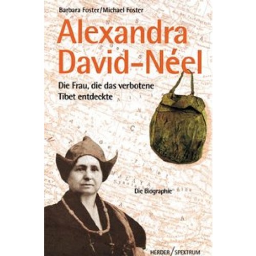 Alexandra David-Néel - Die Frau, die das verbotene Tibet entdeckte