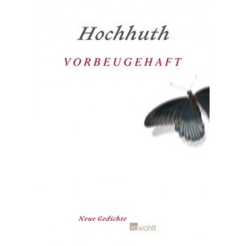 Vorbeugehaft: Neue Gedichte [Gebundene Ausgabe] [2008] Hochhuth, Rolf, Euler, Ursula, Ueding, Gert