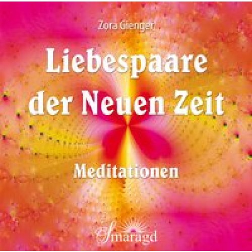 Liebespaare der Neuen Zeit - Meditationen