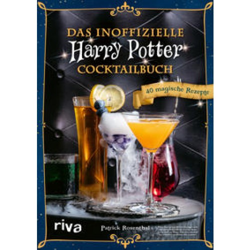 Das inoffizielle Harry-Potter-Cocktailbu Patrick Rosenthal