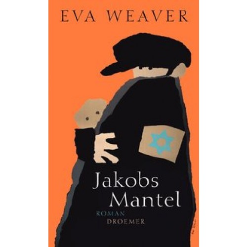 Jakobs Mantel: Roman [Gebundene Ausgabe] [2013] Weaver, Eva, Löcher-Lawrence, Werner