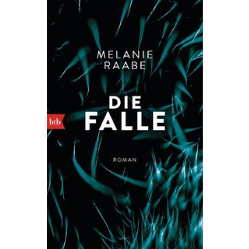 Die Falle: Roman [Gebundene Ausgabe] [2015] Raabe, Melanie