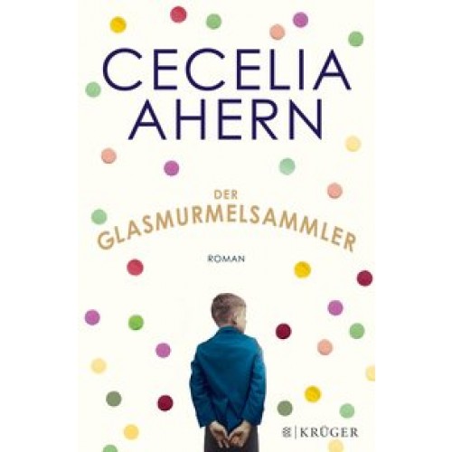 Der Glasmurmelsammler: Roman [Gebundene Ausgabe] [2015] Ahern, Cecelia, Strüh, Christine