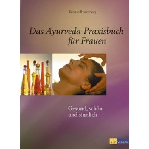 Das Ayurveda-Praxisbuch für Frauen