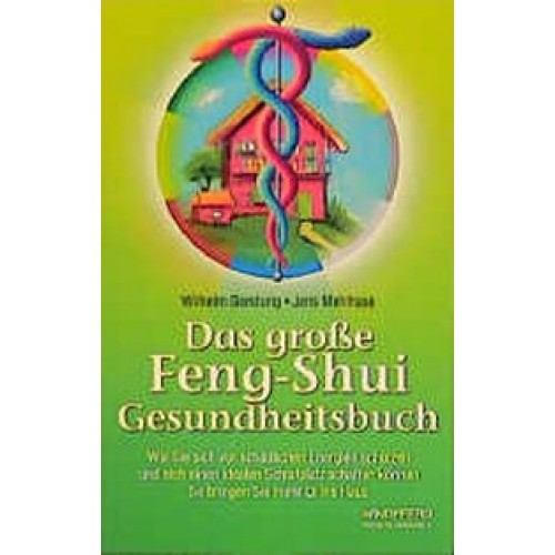 Das grosse Feng-Shui Gesundheitsbuch