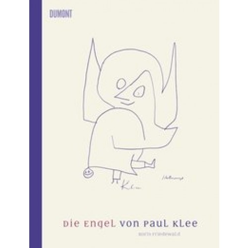 Die Engel von Paul Klee [Gebundene Ausgabe] [2011] Friedewald, Boris
