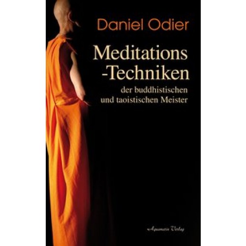 Meditations-Techniken der buddhistischen und taoistischen Meister