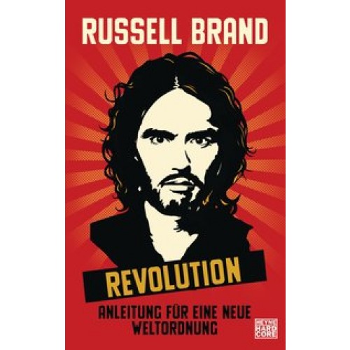 Revolution: Anleitung für eine neue Weltordnung [Gebundene Ausgabe] [2015] Brand, Russell, Hahn, Kri