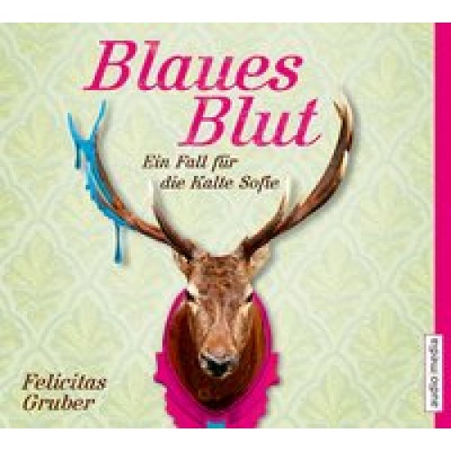 Blaues Blut: Ein Fall für die Kalte Sofie [Audio CD] [2015] Felicitas Gruber