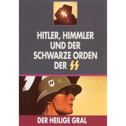 Der heilige Gral. Schuber / Hitler, Himmler und der schwarze Orden der SS