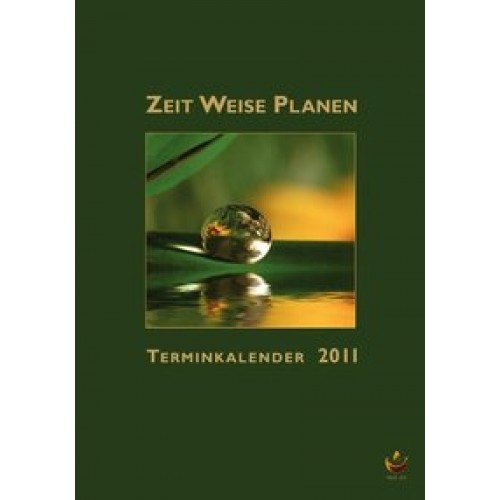 Zeit Weise Planen 2011 - Spiritueller Terminkalender
